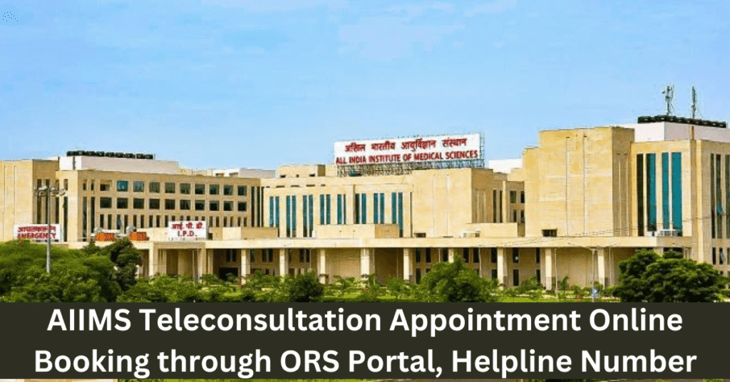 AIIMS Teleconsultation Appointment Online Booking through ORS Portal, Helpline Number